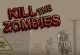 Kill The Zombies