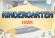 Kindergarten Escape