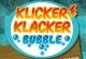 Klicker Klacker Bubble