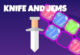 Knife And Jems