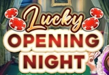 Lucky Opening Night