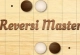 Master Reversi