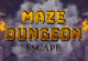 Maze Dungeon Escape