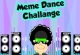 Meme Dance