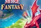 Merge Fantasy