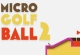 Micro Golf Ball 2