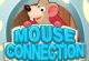 Mouse Connection