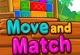 Move and Match