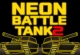 Neon Battle Tank 2