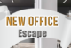 New Office Escape