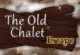 Old Chalet Escape