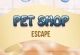 Pet Shop Escape