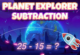 Planet Explorer Subtraction