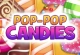 Pop Pop Candies