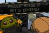 Play Project Borgs Is Out Of Control