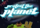 Protect The Planet