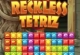 Reckless Tetriz