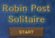 Robin Post Solitaire