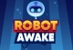 Robot Awake