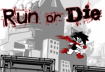 Run or Die