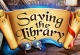 Saving The Library