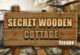 Secret Wooden Cottage Escape