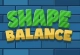 Shape Balance