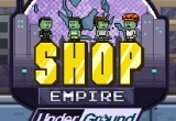 Play Shop Empire Underground