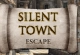 Silent Town Escape