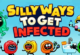 Silly Ways To Get Infected