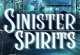 Sinister Spirits