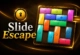 Slide Escape