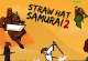 Straw Hat Samurai 2