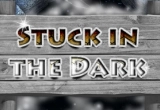 Stuck In The Dark