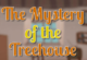 The Mystery of the Treehouse