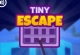 Tiny Escape