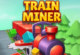 Train Miner