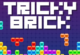 Tricky Brick