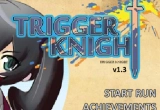 Play Trigger Knight