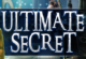Ultimate Secret