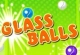 Glass Balls