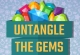 Untangle the Gems