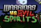 Warriors vs Evil Spirits