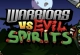 Warriors vs Evil Spirits