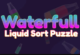 Waterfull Color Sort Puzzle