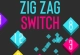 Zig Zag Switch